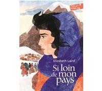 Si loin de mon pays Elizabeth Laird (Auteur), Janine Hérisson (Traduction)