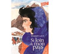 Elizabeth Laird – Si loin de mon pays – Traduction Janine Hérisson – Gallimard