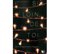 Si loin de toi - Tess Sharpe - R Jeunes Adultes - broché - Roman adolescent dès 13 ans