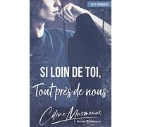 Si loin de toi, tout près de nous