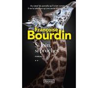 Si loin, si proches Françoise Bourdin (Auteur)