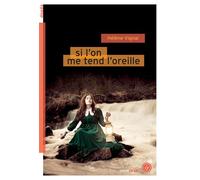 Si l'on me tend l'oreille - Hélène Vignal - Rouergue - broché - Roman adolescent