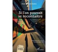 Si l'on pouvait se reconnaître