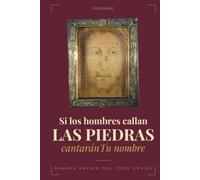 Si los hombres callan las PIEDRAS cantaran Tu nombre