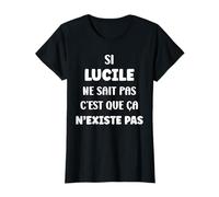 Si Lucile ne Sait Pas Fille Prénom Rigolo Humour Lucile T-Shirt