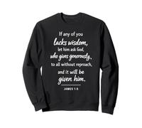 Si l'un d'entre Vous Manque de Sagesse, Verset de la Bible, Écriture de Foi, Jacques Sweatshirt