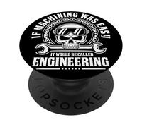 Si l'usinage était Facile, Cela s'appellerait ingénierie PopSockets PopGrip Adhésif