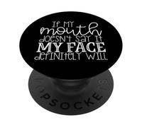 Si ma Bouche ne Le Dit Pas, Mon Visage Sera certainement drôle PopSockets PopGrip Adhésif