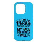 Si ma Bouche ne Le Dit Pas, Mon Visage Sera Sarcastique Coque pour iPhone 15 Pro