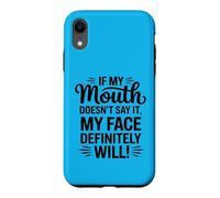 Si ma Bouche ne Le Dit Pas, Mon Visage Sera Sarcastique Coque pour iPhone XR