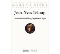 Si ma maison brûlait, j'emporterais le feu