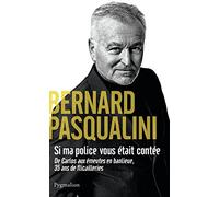 Si ma police vous était contée Bernard Pasqualini (Auteur), Matthieu Frachon (Auteur)