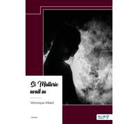 Si Mallorie avait su - Véronique Villard - Nombre 7 - broché - Roman