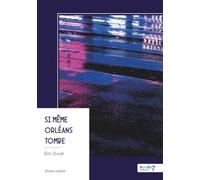 Si même Orléans tombe