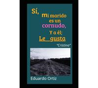 Sí, mi marido es un cornudo, y a él... le gusta