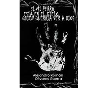 Si Mi Perro Estã¡ En El Cielo Quiã©N QuerrãA Ver A Dios