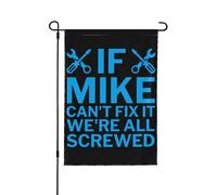 Si Mike ne peut pas le réparer, on est tous foutus ! Drapeau de jardin double taille 71 x 102 cm, décoration extérieure pour maison et cour