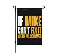 Si Mike ne peut pas le réparer, on est tous foutus ! Drapeau de jardin double taille 71 x 102 cm, décoration extérieure pour maison et cour
