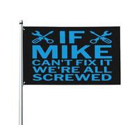Si Mike n'y arrive pas, on est tous foutus ! Drapeau 90 x 150 cm pour décoration extérieure, intérieure, jardin, pelouse, etc.