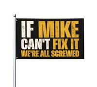 Si Mike n'y arrive pas, on est tous foutus ! Drapeau 90 x 150 cm pour décoration extérieure, intérieure, jardin, pelouse, etc.