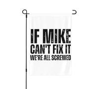 Si Mike n'y arrive pas, on est tous foutus ! Drapeau de jardin double format 32 x 46 cm (12,5 x 18 pouces), décoration extérieure pour maison et cour