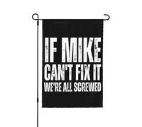 Si Mike n'y arrive pas, on est tous foutus ! Drapeau de jardin double format 32 x 46 cm (12,5 x 18 pouces), décoration extérieure pour maison et cour
