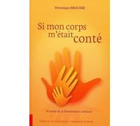 Si mon corps m'était conté