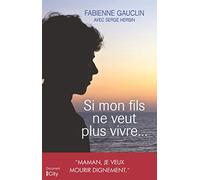 Si mon fils ne veut plus vivre...