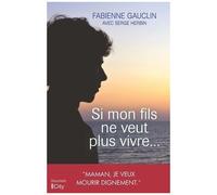 Si Mon Fils Ne Veut Plus Vivre