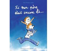 SI MON PERE ETAIT ENCORE LA