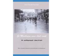 Si Montluçon nous était conté: En "mollussonnais" dans le texte