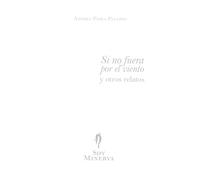 Si no fuera por el viento: y otros relatos