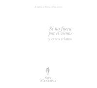 Si no fuera por el viento: y otros relatos