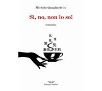 Si, no, non lo so! Ediz. integrale