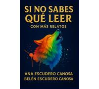 Si no sabes qué leer: Con más relatos
