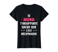 SI Nora t'insupporte Rigolo prénom Humour Nora T-Shirt