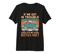 Si Nous Avons des ennuis, C'est la faute de Mes Meilleurs T-Shirt Haut de Gamme