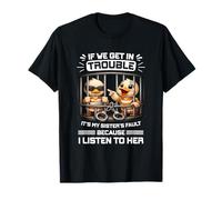 Si Nous Avons des problèmes, C'est la faute de ma sœur Parce Que j'écoute T-Shirt