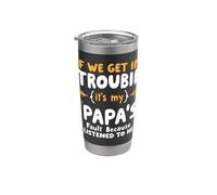 Si nous avons des problèmes, c'est la faute de mon père si je l'ai écouté Gobelet isotherme en acier inoxydable double paroi