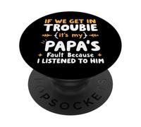 Si Nous Avons des problèmes, C'est la faute de Mon père si Je l'ai écouté PopSockets PopGrip Adhésif
