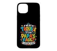 Si Nous Avons des problèmes, C'est la faute de Mon père si Je l'écoute Coque pour iPhone 15 Plus