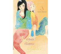 Si nous étions adultes... - Tome 3 - Takako Shimura - Akata - broché - Manga