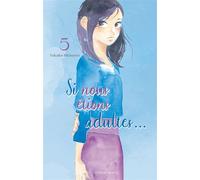 Si nous étions adultes... - Tome 5 - Takako Shimura - Akata - broché - Manga