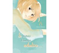 Si nous étions adultes... - Tome 8 (VF)