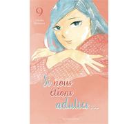 Si nous étions adultes... - Tome 9 - Takako Shimura - Akata - broché - Manga