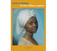 Si nous n'étions captives - Sélection Prix George Sand 2026