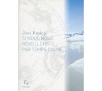 Si nous nous réveillons par temps calme... - Jens Rosing - Paulsen Eds - broché - Roman