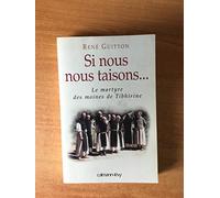 Si nous nous taisons... – Le martyre des moines de Tibhirine – Éditions Calmann-Lévy