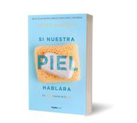 Si nuestra piel hablara / Clean: La nueva ciencia de la piel / The New Science of Skin