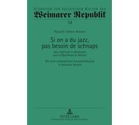 Si on a du jazz, pas besoin de schnaps : jazz, négritude et démocratie sous la République de Weimar